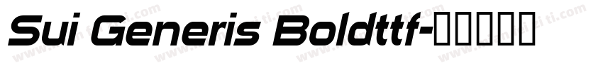 Sui Generis Boldttf字体转换